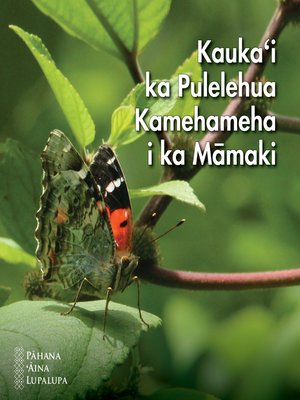 cover image of Kauka'i ka Pulelehua Kamehameha i ka Māmaki